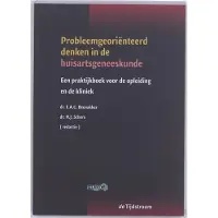 Boom uitgevers Amsterdam Probleemgeoriënteerd denken in de huisartsgeneeskunde