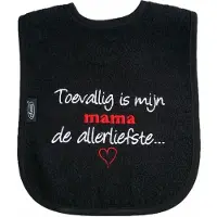 Funnies Zwarte slab met "Toevallig is mijn mama de allerliefste"