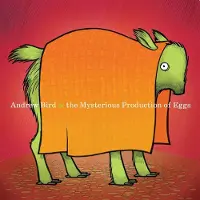 Konkurrent Andrew Bird - The Mysterious Production Of Eggs (3 LP) (20th Anniversary Edition)