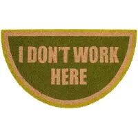 Fisura Doormat I Dont Work Here 40x70 Cm