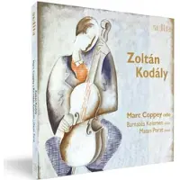 OUTHERE Marc Coppey, Barnabas Kelemen, Matan Porat - Kodaly: Cellosonaten - Sonaten Opp. 8 & 4 (CD)