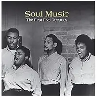 Import SOUL MUSIC: THE FIRST FIVE DECADES