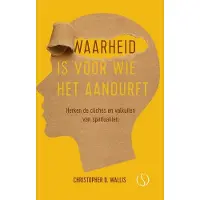 Samsara Uitgeverij b.v. Waarheid is voor wie het aandurft (Paperback)