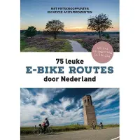 Vbk media 75 leuke e-bikeroutes door Nederland