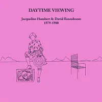 Konkurrent Jacqueline Humbert & David Rosenboom - Daytime Viewing (1979-1980) (2 LP)