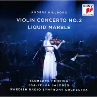Sony music Eldbjorg Hemsing & Swedish Radio Symphony Orchestra & Esa-Pekka Salonen - Hillborg: Violin Concerto No. 2 / Liquid Marble (CD)