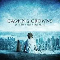 Coast2Coast Casting Crowns - Until The Whole World Hears (CD)