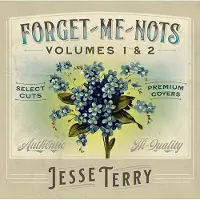 Coast2Coast Jesse Terry - Forget-Me-Nots Volumes 1 & 2 (2 CD)