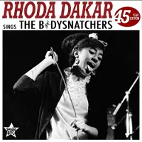 Hamstead Soundworks RHODA DAKAR SINGS THE BODYSNATCHERS (45 YEAR EDITI