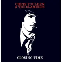 Coast2Coast Chris Youlden & The Slammers - Closing Time (LP)