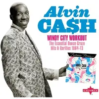 Coast2Coast Alvin Cash - Windy City Workout The Essential Dance Craze Hits & Rarities (2 CD)