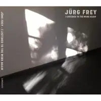 Proper S&D Consignment Jürg Frey: I Listened to the Wind Again