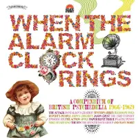 Ginza.se When The Alarm Clock Rings : A Compendium Of British Psychedelia 1966-1969 Gelimiteerde editie