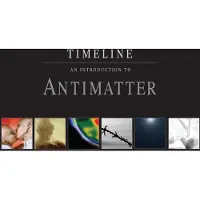 Cd Timeline: An Introduction to Antimatter