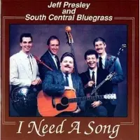 Coast2Coast Jeff Presley & South Central Bluegrass - I Need A Song (CD)