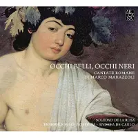 OUTHERE Soledad De La Rosa, Ensemble Mare Nostrum, Andrea De Carlo - Marazzoli: Occhi Belli, Occhi Neri. (CD)