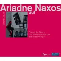 OUTHERE Frankfurter Opern- Und Museumsorchester, Chorus Of The Frankfurt Opera, Sebastian Weigle - Strauss: Ariadne Auf Naxos (2 CD)