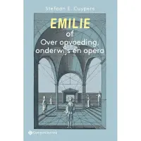 Gompel & Svacina Emilie of Over opvoeding, onderwijs en opera (Paperback)