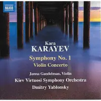 OUTHERE Janna Gandelman, Kiev Virtuosi Symphony Orchestra, Dmitry Yablonsky - Karayev: Symphony No. 1 | Violin Concerto (CD)