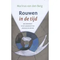 Ten Have Rouwen in de tijd (Paperback)