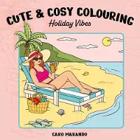 Manteau Cute & cosy colouring. Holiday Vibes (Paperback)