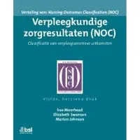 Bohn Stafleu van Loghum Verpleegkundige zorgresultaten (NOC) (Paperback)