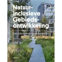 NAI Uitgevers/Publishers Stichting Natuurinclusieve Gebiedsontwikkeling