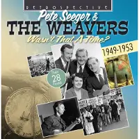 OUTHERE Pete Seegers & The Weavers - Wasn't That a Time? (CD)