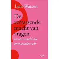 Ten Have De verrassende macht van vragen (Paperback)