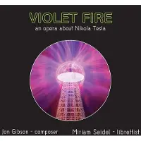 OUTHERE Jon Gibson - Violet Fire - An Opera About Nikola Tesla (2 CD)