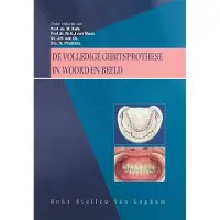 Springer Media B.V. De volledige gebitsprothese in woord en beeld