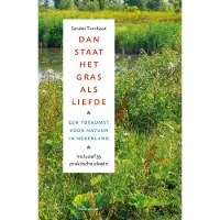 Uitgeverij Noordboek Dan staat het gras als liefde (Paperback)