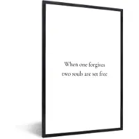 PosterMonkey Fotolijst incl. Poster - Quotes - Spreuken - When one forgives two souls are free - Vergeving - 60x90 cm - Posterlijst
