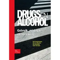 Bohn Stafleu van Loghum Drugs en alcohol; Gebruik, misbruik en verslaving (Paperback)