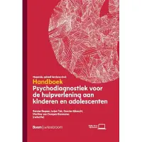 Boom uitgevers Amsterdam Handboek psychodiagnostiek voor de hulpverlening aan kinderen en adolescenten