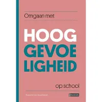 Convoy Uitgevers BV Omgaan met hooggevoeligheid op school