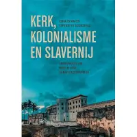 Vbk media Kerk, kolonialisme en slavernij