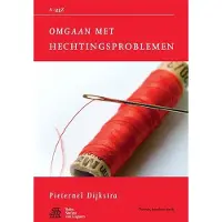 Springer Media B.V. Van A tot ggZ 21: Omgaan met hechtingsproblemen