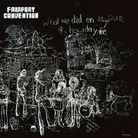 Universal Music Fairport Convention - What We Did On Our Holiday (CD)
