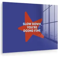 MuchoWow Glasschilderij 160x120 cm - Schilderij acrylglas - Slow down you're doing fine - Ster - Blauw - Foto op glas - Muurdecoratie woonkamer - Wanddecoratie slaapkamer - Schilderijen