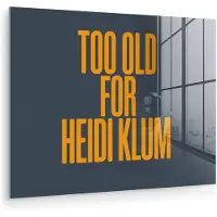 MuchoWow Glasschilderij 160x120 cm - Schilderij acrylglas - Too old for heidi klum - Geel - Blauw - Foto op glas - Muurdecoratie woonkamer - Wanddecoratie slaapkamer - Schilderijen