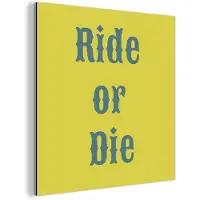 MuchoWow Aluminium schilderij 90x90 cm - Wanddecoratie metaal - Ride or die - Geel - Blauw - Metalen muurdecoratie woonkamer - Decoratie industrieel - Foto op dibond - Industriële accessoires slaapkamer