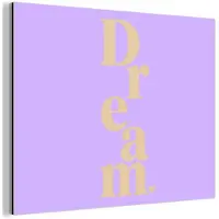 MuchoWow Aluminium schilderij 40x30 cm - Wanddecoratie metaal - Dream - Paars - Typografisch - Metalen muurdecoratie woonkamer - Decoratie industrieel - Foto op dibond - Industriële accessoires slaapkamer