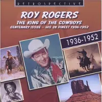 OUTHERE Roy Rogers - The King Of The Cowboys, His 28 Finest 1936-1952 (CD)