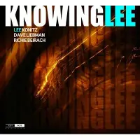 OUTHERE Lee Konitz, David Liebman, Richard Beirach - KnowingLee (CD)