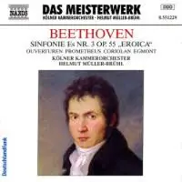 OUTHERE Kölner Kammerorchester, Helmut Müller-Brühl - Beethoven: Sinfonie Es Nr.3 Op.55 „Eroica" | Ouverturen Prometheus Coriolan Egmont (CD)