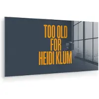 MuchoWow Glasschilderij 40x20 cm - Schilderij acrylglas - Too old for heidi klum - Geel - Blauw - Foto op glas - Muurdecoratie woonkamer - Wanddecoratie slaapkamer - Schilderijen