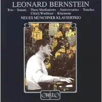 OUTHERE Frank-Ulrich Wurlitzer, Neues Münchner Klaviertrio - Bernstein: Kammermusik (Trio | Sonate | Three Meditations | Anniversaries | Touches) (CD)