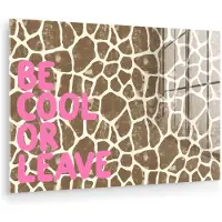 MuchoWow Glasschilderij 30x20 cm - Schilderij acrylglas - Tekst - Be cool or leave - Roze - Giraffenprint - Foto op glas - Muurdecoratie woonkamer - Wanddecoratie slaapkamer - Schilderijen
