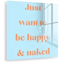 MuchoWow Glasschilderij 90x90 cm - Schilderij acrylglas - Blauw - Oranje - Just want to be happy & naked - Foto op glas - Muurdecoratie woonkamer - Wanddecoratie slaapkamer - Schilderijen